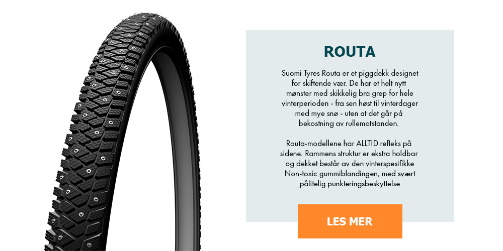 Suomi Tyres Routa er et piggdekk designet for skiftende vær. De har et helt nytt mønster med skikkelig bra grep for hele vinterperioden - fra sen høst til vinterdager med mye snø - uten at det går på bekostning av rullemotstanden. Routa-modellene har ALLTID refleks på sidene. Rammens struktur er ekstra holdbar og dekket består av den vinterspesifikke Non-Toxic gummiblandingen, med svært pålitelig punkteringsbeskyttelse.